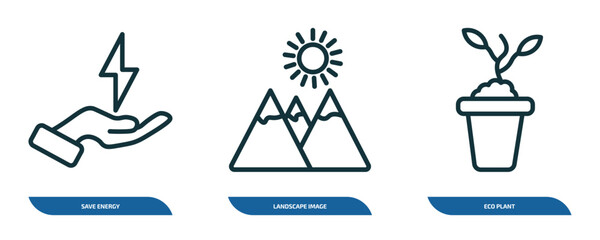 Poster - set of 3 linear icons from ecology concept. outline icons such as save energy, landscape image, eco 