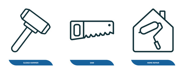 Poster - set of 3 linear icons from construction tools concept. outline icons such as sledge hammer, saw, home repair vector