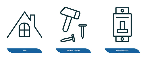 Poster - set of 3 linear icons from construction tools concept. outline icons such as roof, hammer and nail, circuit breaker vector