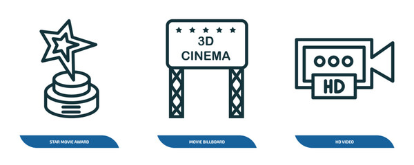 Poster - set of 3 linear icons from cinema concept. outline icons such as star movie award, movie billboard, hd video vector