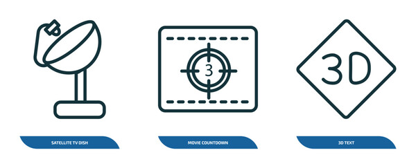 Poster - set of 3 linear icons from cinema concept. outline icons such as satellite tv dish, movie countdown, 3d text vector