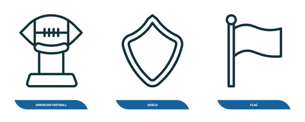 Aufkleber - set of 3 linear icons from american football concept. outline icons such as american football tee, shield, flag vector