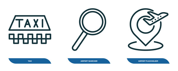 Poster - set of 3 linear icons from airport terminal concept. outline icons such as taxi, airport searchor, a