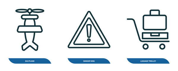 Poster - set of 3 linear icons from airport terminal concept. outline icons such as old plane, danger sing, luggage trolley vector