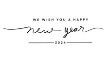 We Wish You A Happy New Year 2024 2023 Time Calendar Happy New Year Text Font Calligraphy Symbol Decoration Ornament Number Merry Christmas Xmas Sale Buyer Promotion Product Advertisement Festival 
