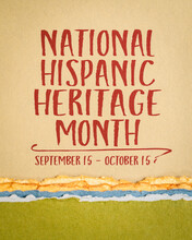 National Hispanic Heritage Month, September 15 - October 15 - Text On Art Paper, Reminder Of Cultural And Historic Event