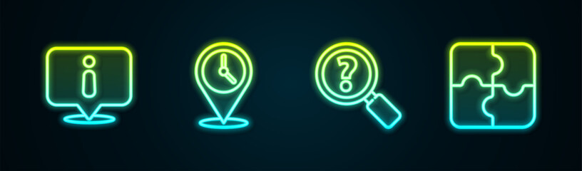 Poster - Set line Information, Location with clock, Unknown search and Piece of puzzle. Glowing neon icon. Vector