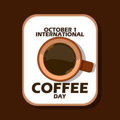 Top view of A glass of delicious coffee on board with bold text on dark brown background to celebrate International Coffee Day on October 1