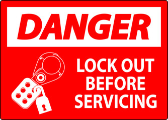 Danger Sign, Lock Out Before Servicing