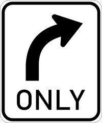 Wall Mural - Vector graphic of a usa Right Turn Only highway sign. It consists of the wording Only and an arrow curved to the right contained in a white rectangle