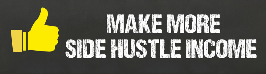 Wall Mural - Make more side hustle income	