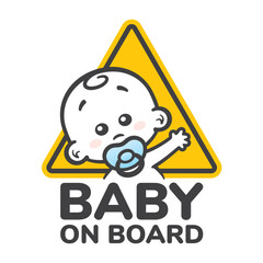 Wall Mural - Vector yellow triangle sign with waving baby with a pacifierand and text - Baby on board. Isolated white background.