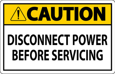 Wall Mural - Caution Sign Disconnect Power Before Servicing