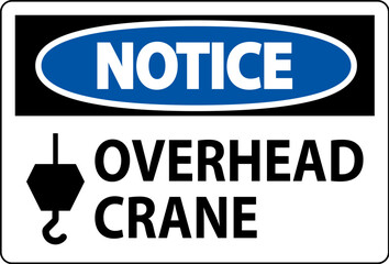 Notice Sign, Overhead Crane