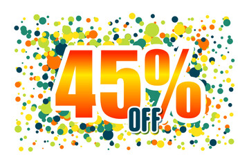 Orange inscription discount 45 off on the background of confetti. Price labele sale promotion market. retail