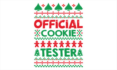 Official cookie tester - Christmas t shirts design, Hand lettering inspirational quotes isolated on white background, For the design of postcards, Cutting Cricut and Silhouette, EPS 10