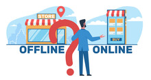 Male Businessman Chooses Between Online And Offline Business. Shop On Site And Shop In Real Life. Inbound And Outbound Marketing, Promotion Campaign. Cartoon Flat Isolated Vector Concept