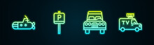 Set Line Submarine, Parking, Car And TV News Car. Glowing Neon Icon. Vector