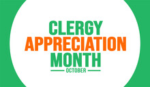 October Is Clergy Appreciation Month Background Template. Holiday Concept. Background, Banner, Placard, Card, And Poster Design Template With Text Inscription And Standard Color. Vector Illustration.