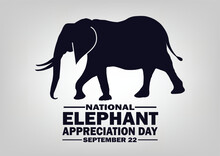 National Elephant Appreciation Day Vector Illustration. September 22. Suitable For Greeting Card, Poster And Banner