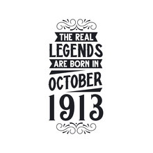 Born In October 1913 Retro Vintage Birthday, Real Legend Are Born In October 1913