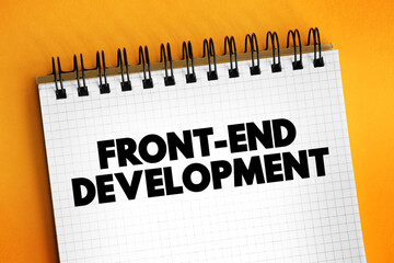 Aufkleber - Front-end development is the development of the graphical user interface of a website, so that users can view and interact with that website, text concept background