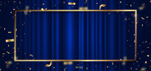 Gold Frame With Blue Curtain Background. Golden Confetti Banner And Ribbon Background. Celebration Grand Openning Party Happy Concept.