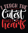 I teach the cutest sweet hearts