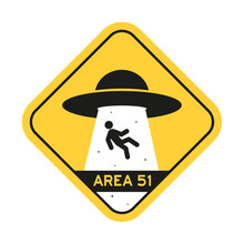 Warning UFO Sign Board. Area 51 Vector Illustration.