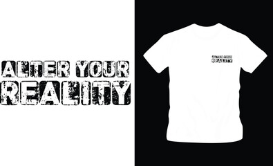 Wall Mural - slogan alter your reality t-shirt design
