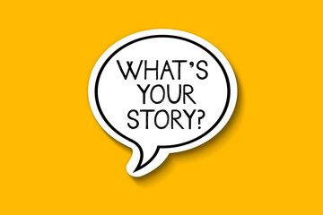 Fototapete - What Is Your Story speech bubble isolated on the yellow background