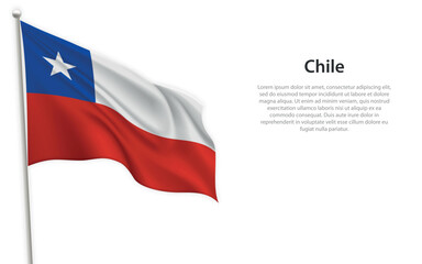 Waving flag of Chile on white background. Template for independence day