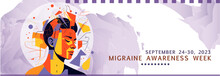 Migraine Awareness Week In September 2023 Banner With Purple Colors And Woman With Headache. Vector Concept Design For Disease Support And Healthcare 