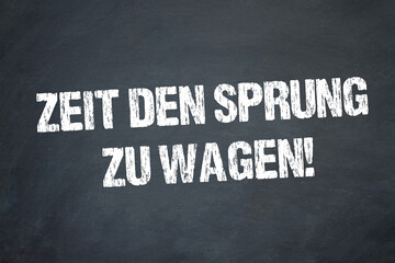 Poster - Zeit den Sprung zu wagen!	
