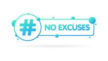 No Excuses Tag Icon. Flat, Blue, No Excuses. Vector Icon
