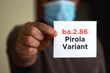 © Kokhan O - The doctor holds in his hand sheet with text ' ba.2.86 Pirola Variant'. Concept of medical variety COVID-19, Pirola Variant ba.2.86