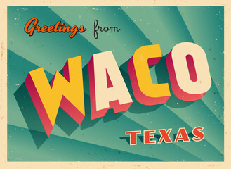 Wall Mural - Greetings from Waco, Texas, USA - Wish you were here! - Vintage Touristic Postcard. Vector Illustration. Used effects can be easily removed for a brand new, clean card.