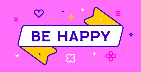 Canvas Print - ribbon and banner be happy. greeting card with ribbon and word be happy. trendy barbie style barbiec