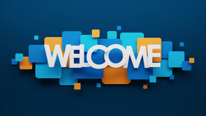 Wall Mural - 3D render of WELCOME typography with blue and orange squares on dark blue background