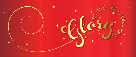 Christmas Swirling Graphics and Metallic Gold Copy Glory to the New Born King saying in Elegant Gold on Red Background