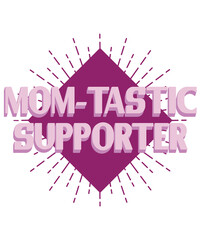 Wall Mural - Mom-tastic Supporter Awesome Mama Mother's Day