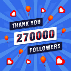 Thank you 270000 or 270k followers. Congratulation card. Greeting social card thank you followers.