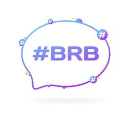 Poster - #BRB bubble. Flat, purple, message bubble, #BRB icon, pop art. Vector icon