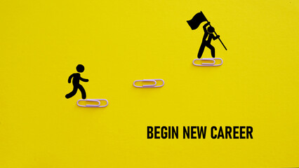 Poster - Begin new career is shown using the text
