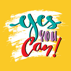 Wall Mural - Yes you can, hand lettering. Poster quote.