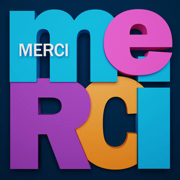 3D render of MERCI (THANK YOU in French) colorful typography in a sqaure