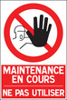 Panneau : Hors service / maintenance / hord d'usage / Ne pas utiliser