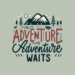 Adventure awaits. Lettering inspiring typography poster. vintage typography, Travel design. Motivational inspirational typography. Handwritten Lettering of Adventure Awaits.