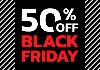 Wall Mural - Black Friday sale banner. 50 percent price off label or tag design. Discount, promotion background with 50% off icon. Vector illustration.