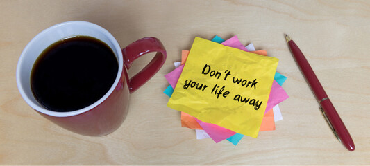 Sticker - Don´t work your life away	
